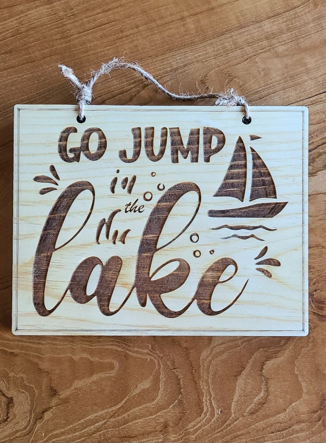 Go Jump In The Lake Sign