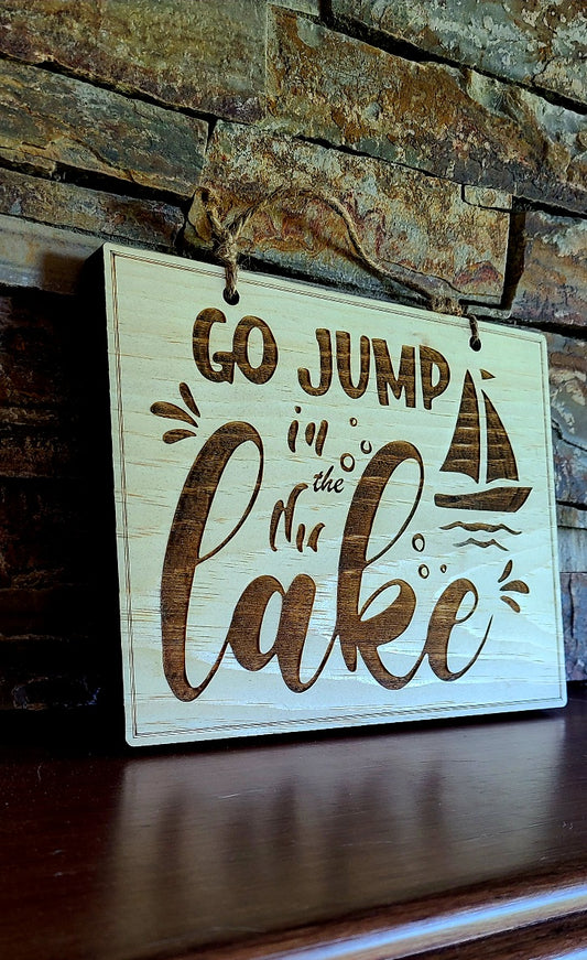 Go Jump In The Lake Sign