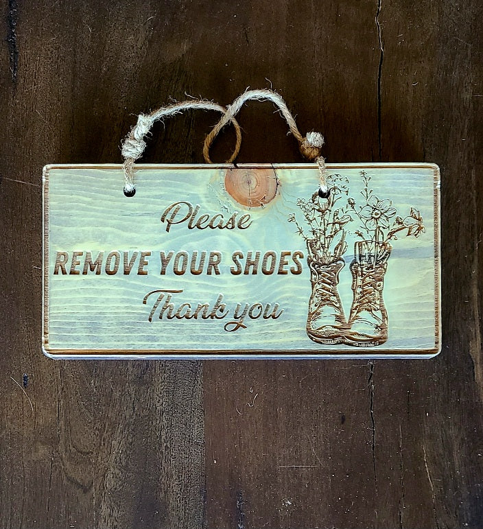 Remove Your Shoes Wood Sign